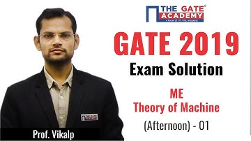 GATE 2019 Answer Key - Paper Analysis for Mechanical Engg (Afternoon) | Theory of Machine - 01