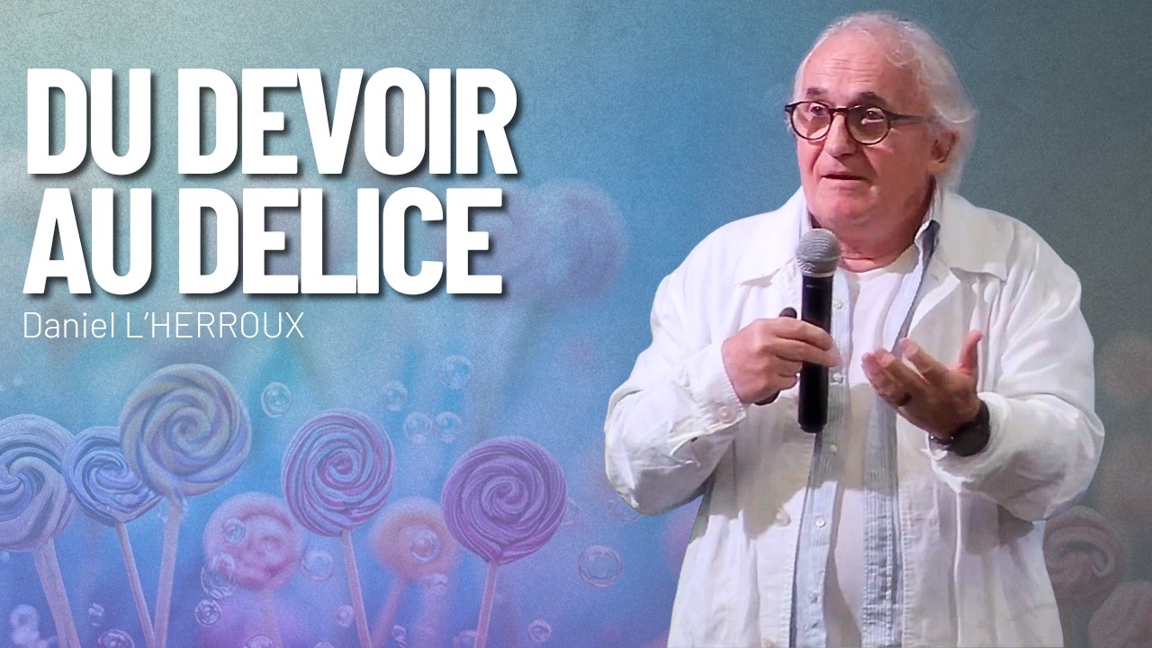 Du devoir au délice - Pasteur Daniel L'HERROUX