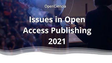 Issues in Open Access Publishing 2021