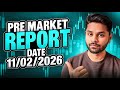 Pre Market Report | Date - 11th Feb 2026