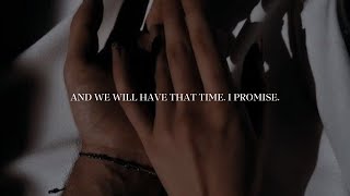 And we will have that time. I promise. - nestha and cassian playlist