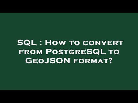 SQL : How to convert from PostgreSQL to GeoJSON format?
