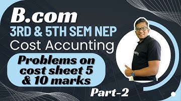 B.Com 5e semester NEP | Kostenboekhouding | Problemen met kostenblad 5 & 10 punten | Deel 2