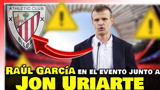 ⚽¡Alerta en el Athletic Club!⚽ Jon Uriarte advierte sobre la despedida de Raúl García