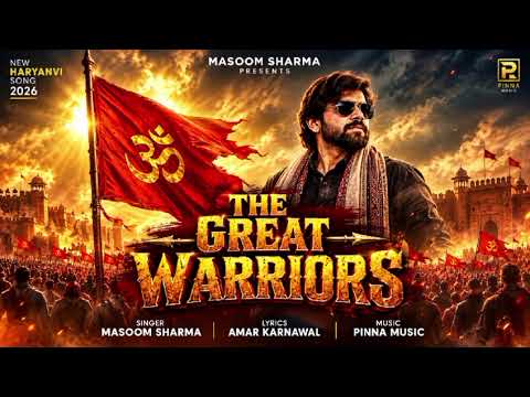 Tha Great warriors masoom sharma new song 