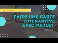 Faire une carte interactive avec Padlet