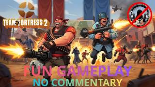 Team Fortress 2 (TF2) Gameplay No Commentary Smooth & Classic Action