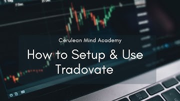 How To Setup and Use The Tradovate Platform