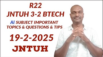 JNTUH R22 3-2 BTECH CSE ARTIFICIAL INTELLIGENCE SUBJECT IMPORTANT TOPICS & QUESTIONS & TIPS #jntuh