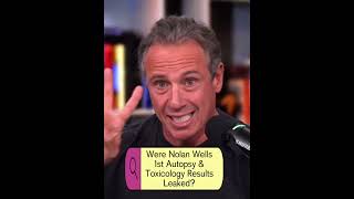 NOLAN WELLS 1ST AUTOPSY & TOXICOLOGY RESULTS ALLEGEDLY LEAKED? #nolanwells #chriscuomO