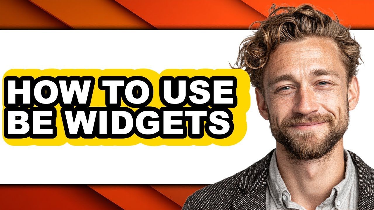 How to Use Be Widgets (full Guide) - YouTube