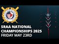 2025 SRAA National Championships Friday May 23rd 