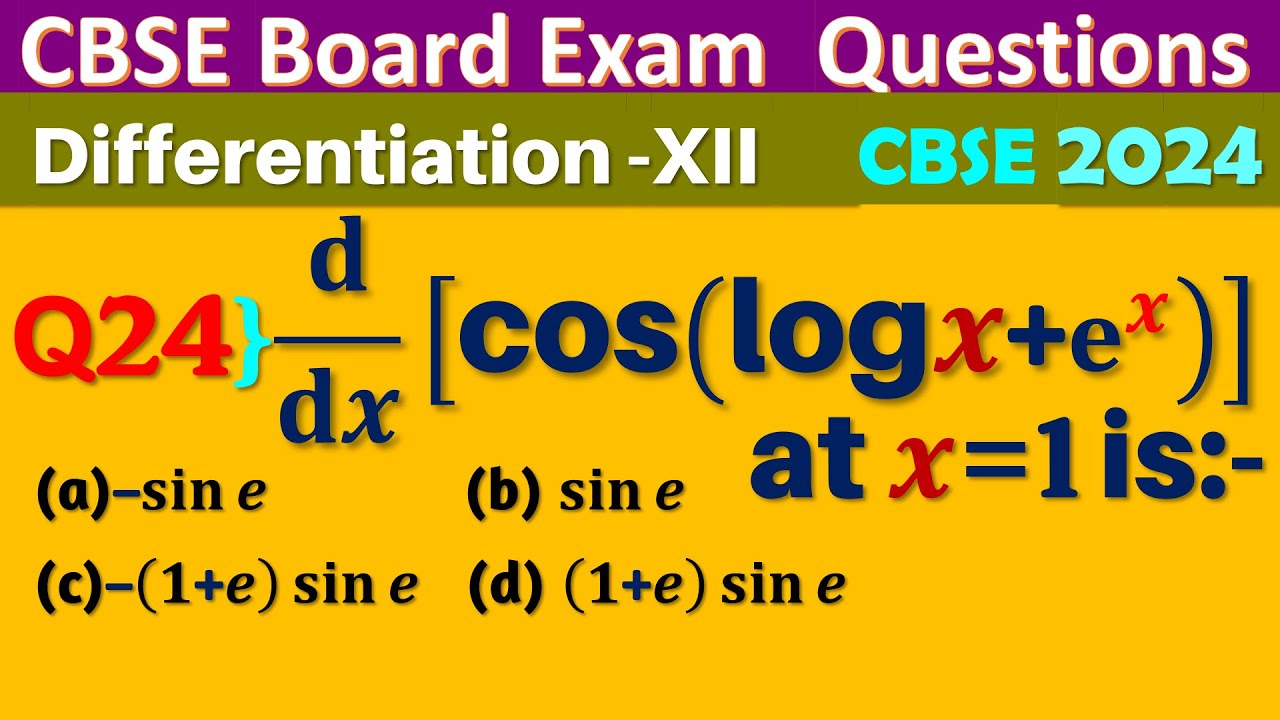 Q24 | d/dx [cos⁡(log⁡x + e^x )] at x=1 is | Derivative of cos log x ...