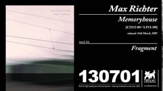 Vignette de la vidéo "Max Richter - Fragment [Memoryhouse]"