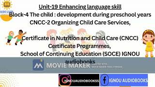 Unit-19 Enhancing Language Skill Block-4 Cncc-2 Soce Ignou 