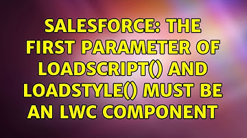 Salesforce: The first parameter of loadScript() and loadStyle() must be an LWC component