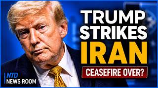Trump Says US Struck Iran as Ceasefire Ends; Syria Terror List Shift | NTD Newsroom (July 8)