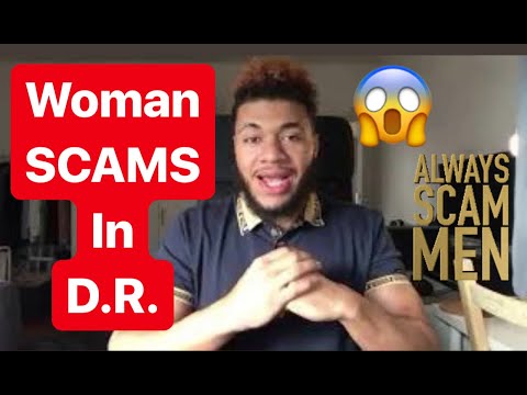 Top Scams in Sosua, Dominican Republic -  BE CAREFUL OF THE WOMAN