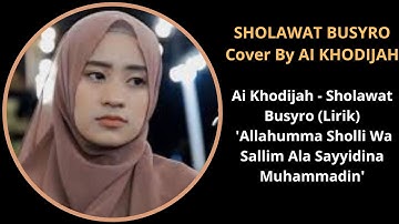 SHOLAWAT BUSYRO ( Habib Segaf Baharun Bin Hasan Baharun ) Cover By AI KHODIJAH