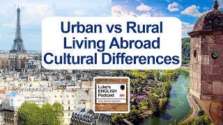 690. Urban vs Rural / Living Abroad / Cultural Differences (with Cara Leopold)