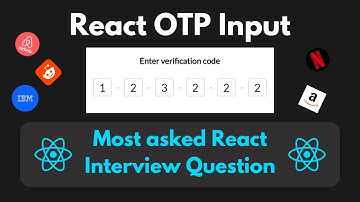 React OTP Input | Machine Coding Round | React JS Interview Questions | Frontend