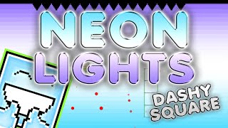 Dashy Square - Neon Lights 100% Complete | JorgexxPro