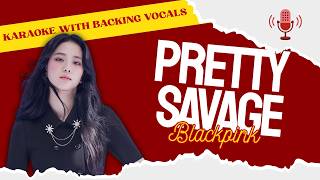 [KARAOKE] BLACKPINK (블랙핑크) 'PRETTY SAVAGE' WITH BACKING VOCAL