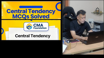 5 – CMA Foundation MCQs: Central Tendency Fully Solved