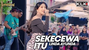 SEKECEWA ITU - LINDA AYUNDA - LIVE SIMPATIK MUSIC KLK AUDIO SAMBIREJO NGANTANG MALANG