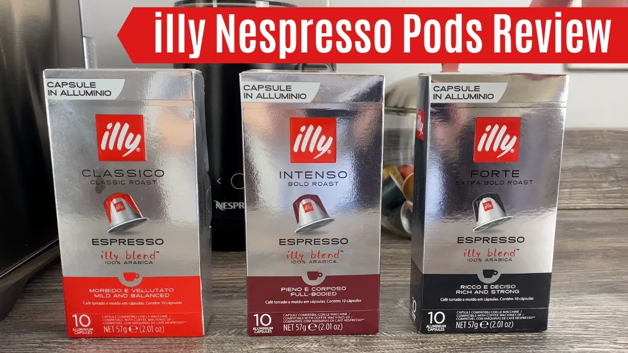 illy Nespresso Pods Review Espresso  CLASSICO Classic Roast, INTENSO Bold  & FORTE Extra Bold Roast 