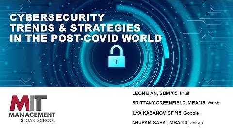Cybersecurity Trends & Strategies in the Post-COVID World