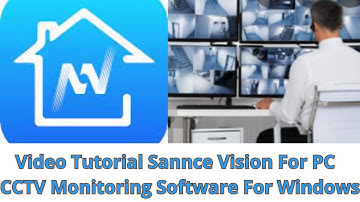 Learn how To Install Sannce Vision For Windows APP On PCs & Monitor