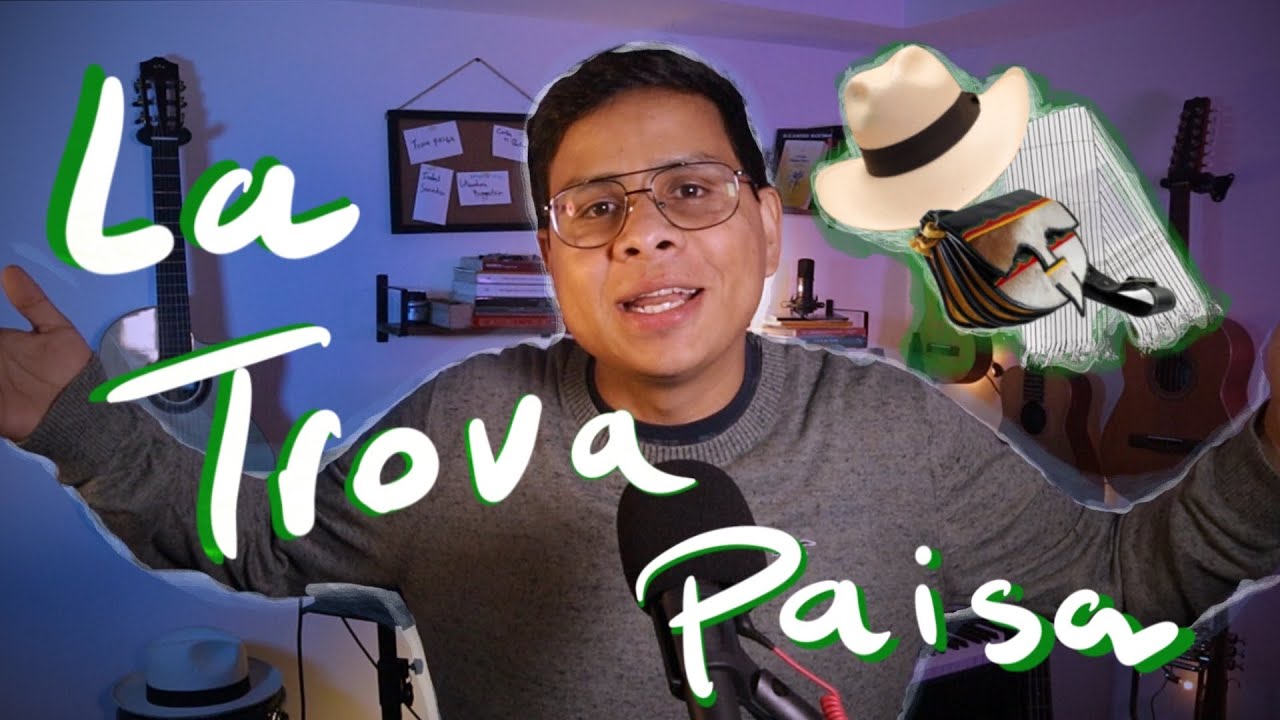 LA TROVA PAISA (El Cuarto de Melquíades)