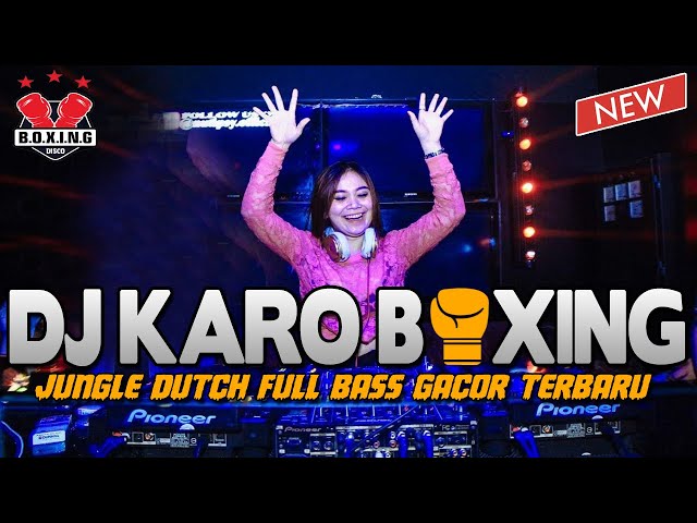 DJ KARO BOXING GACOR !! ULA MERAWA JUNGLE DUTCH FULL BASS TERBARU 2023 class=
