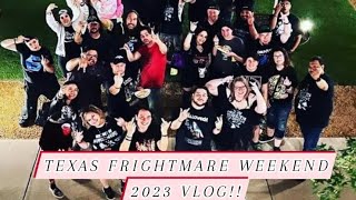 TEXAS FRIGHTMARE WEEKEND 2023 VLOG!!🖤🎃
