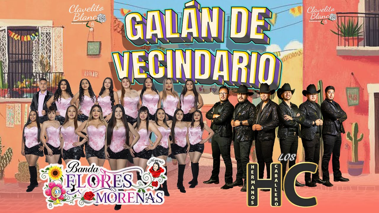 Galan de Vecindario - Banda Flores Morenas ft Los Hermanos Caballero