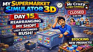 🛒 My Supermarket Simulator 3D® Gameplay Part 15 💼💰 |📅Day 15 🚀 Shop Rearrangement & Closing Time Rush screenshot 4
