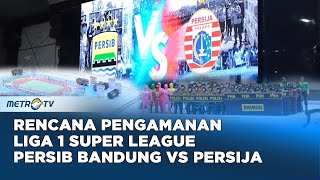 Antisipasi Kericuhan Bobotoh vs Jakmania, Polda Jabar Rencanakan Pengamanan di Stadion GBLA