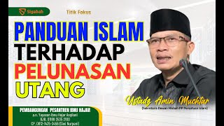 Download lagu Panduan Islam Terhadap Pelunasan Utang - Ustaz Amin Muchtar