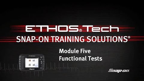 ETHOS Tech Training Module 05 | Snap-on Diagnostics UK