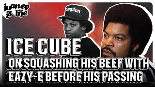 Ice Cube talks squashing his beef with Eazy-E before Eazy's passing | Juan EP is Life