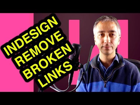 How to Remove Missing or Broken Links in Indesign