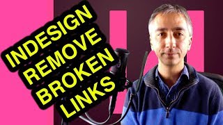 How to Remove Missing or Broken Links in Indesign