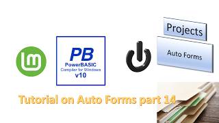 PowerBasic Projects - Auto forms - part 14 - Linux Mint