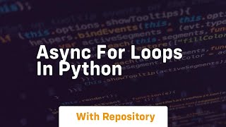 async for loops in python Content