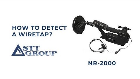 How to detect a wiretap? NR-2000 from the STT GROUP