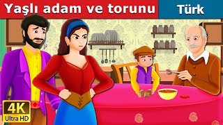 Yaşlı Adam Ve Torunu The Old Man And His Grandson Story In Turkish Turkish Fairy Tales