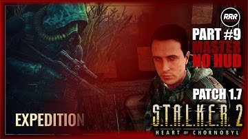 S.T.A.L.K.E.R. 2: Heart of Chornobyl – Patch 1.7 / 4K HDR HQ / MASTER Difficulty • NO HUD • Part 9