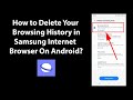 How to Delete Your Browsing History in Samsung Internet Browser On Android? image