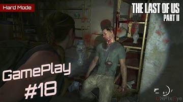 The Last of Us ll Gameplay Part-18 [Finding Owen]